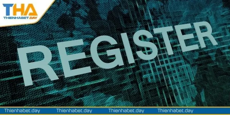 huong dan cac buoc de thuc hien dang ky thienhabet Hướng dẫn các bước để thực hiện đăng ký thienhabet