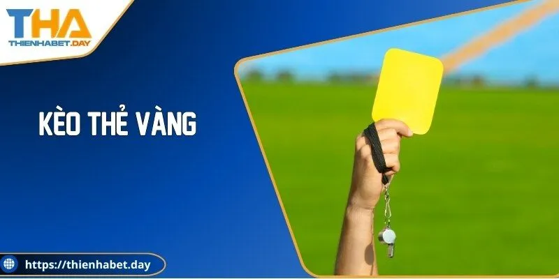 Bí Quyết Cách Soi Kèo Thẻ Vàng Dễ Thắng Cho Cược Thủ