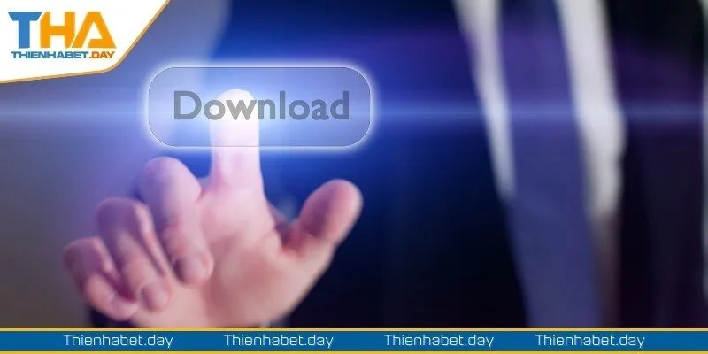 Lợi ích khi thực hiện tải app Thienhabet