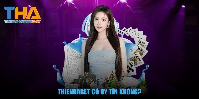 Thienhabet có uy tín không?